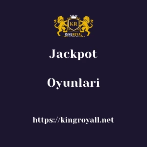Kingroyal Jackpot Oyunları