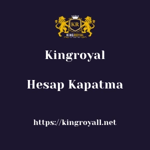 Kingroyal Hesap Kapatma