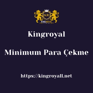 Kingroyal Minimum Para Çekme