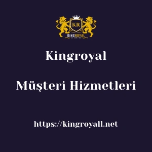Kingroyal Müşteri Hizmetleri